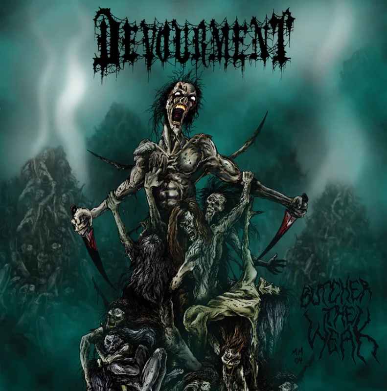 DEVOURMENT - Butcher the Weak Re-Release DIGI